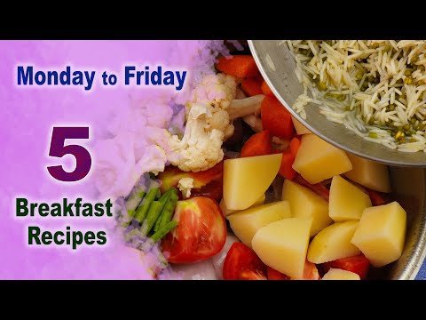 सोमवार से शुक्रवार || 5 अनोखे और बहुत स्वादिष्ट नाश्ते Monday to Friday | 5 unique &tasty Breakfasts