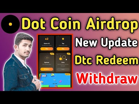 Dot Coin Airdrop Mining App | DTC Redeem New Update Withdraw | DTC Claim Airdrop Crypto 2024