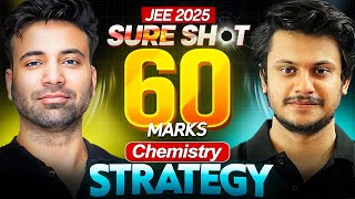 JEE 2025 | Sure shot 60 Marks in 40 Days | Chemistry Strategy