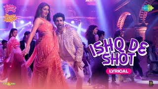 Ishq de shot - Lyrical | Kahan Shuru Kahan Khatam | Dhvani Bhanushali |Aashim G|IP Singh|Akshay & IP