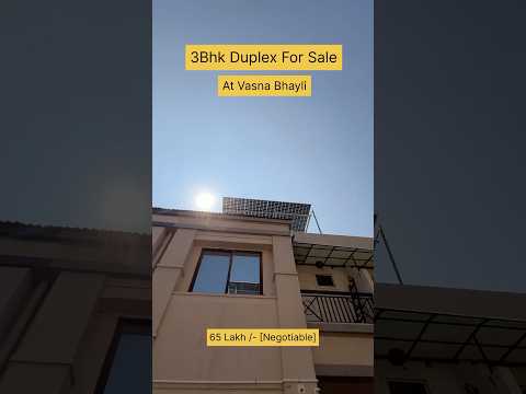 3Bhk Duplex For Sale At Vasna-Bhayli / 65 Lakh Only