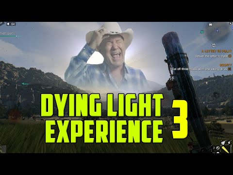 Dying Light Experience 3