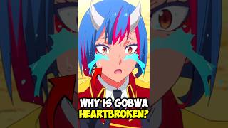 Why is Gobwa Heartbroken? #thattimeigotreincarnatedasaslime #tensura #slime #rimuruslime