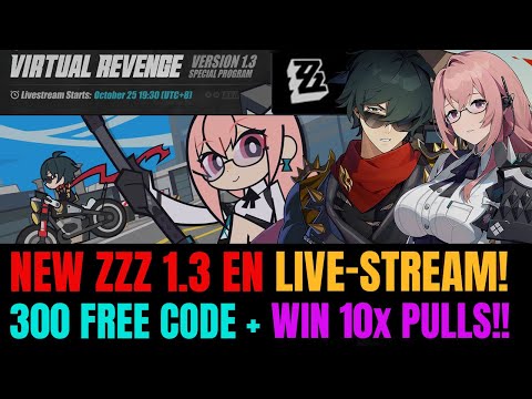 Zenless Zone Zero EN 1.3 LIVE-STREAM!! 300 Free Polychrome Code & WIN 10 FREE SUMMONS