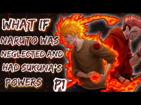 What if Naruto was neglected and had Sukuna's power. Part 1