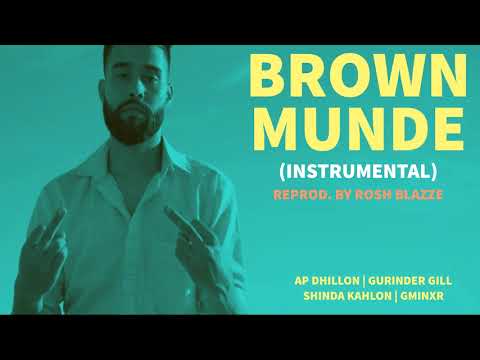 Brown Munde (Instrumental) | Rosh Blazze | AP DHILLON | GURINDER GILL | SHINDA KAHLON | GMINXR