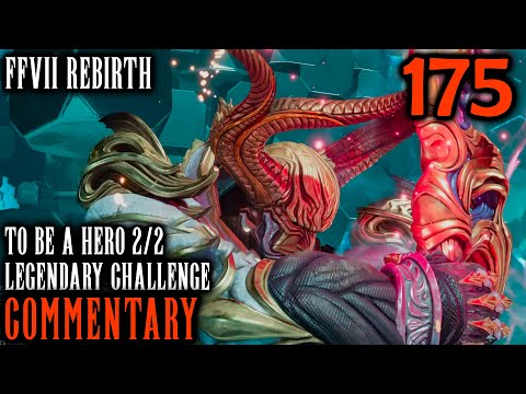 Cloud & Sephiroth Team Up: Final Fantasy 7 Rebirth Walkthrough 175 - To Be A Hero Legendary Bout 2/2