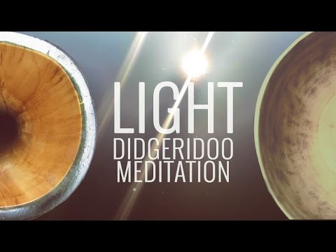 DIDGERIDOO Meditation of Light 32 min