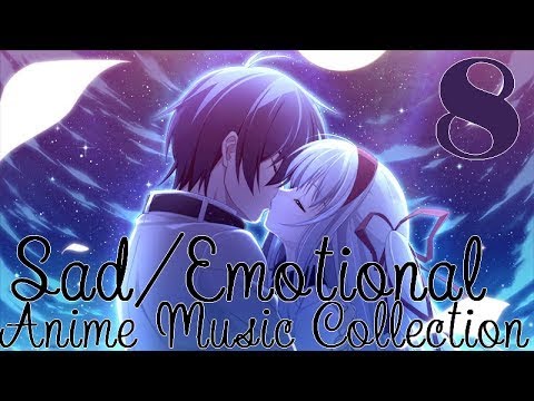 Sad/Emotional Anime Music Collection 8. (Underrated beautiful pieces)