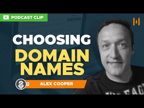 Choosing The Best Domain Name | Podcast Clip