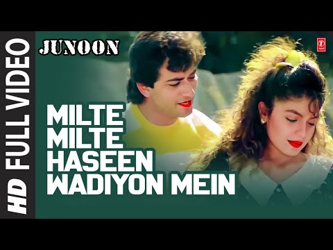 "Milte Milte Haseen Wadiyon Mein" Full Video Song | Junoon | Anuradha Paudwal, Vipin Sachdeva