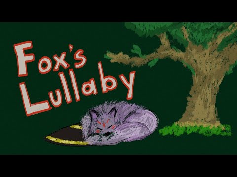 [ORIGINAL] Fox's Lullaby - dedicated to Nina Kosaka and Ethyria