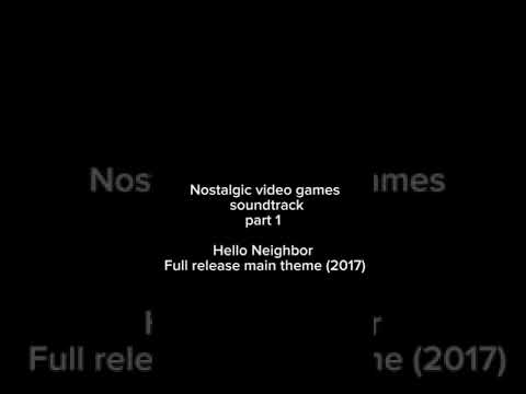 Nostalgic video games soundtrack part 1 | [#HelloNeighbor]