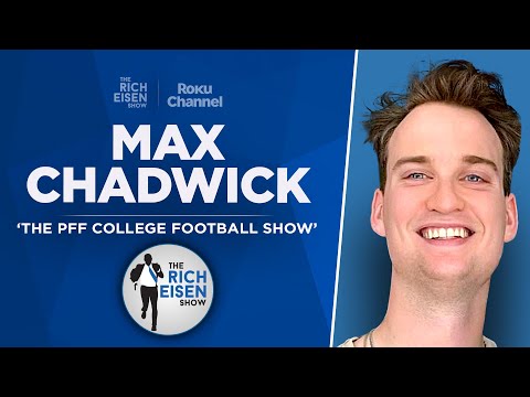 PFF’s Max Chadwick Talks Chiefs, 49ers, Kyler, Caleb & More | Full Interview | The Rich Eisen Show