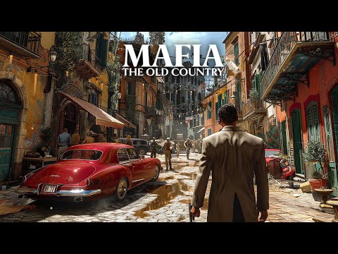 MAFIA THE OLD COUNTRY Trailer 4K (2025)