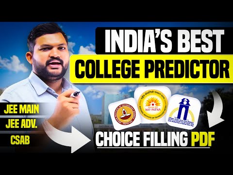 India's Best JEE Main, NIT, JEE Advanced, IIT, and CSAB College Predictor | Choice Filling PDF