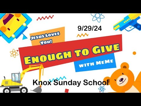 MeMe asks if she really has “Enough to Give” – Knox Kids – 9/29/24