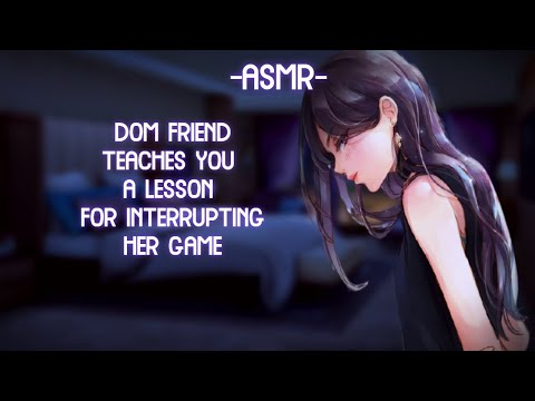 [ASMR] [ROLEPLAY] ☆dom friend teaches you a lesson☆ (binaural/softdom/F4A)