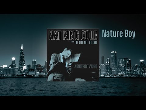 Nat King Cole – Nature Boy from Live At The Blue Note Chicago (Ambient Visualizer)