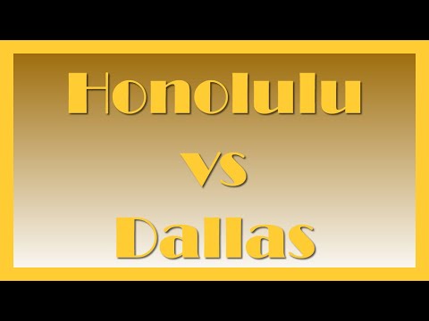 Comparison | Honolulu vs Dallas | Which is better? Pros and Cons?