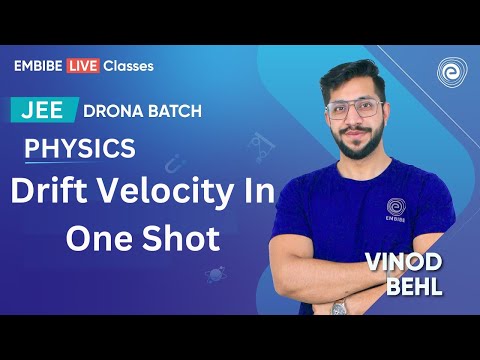 Drift Velocity In One Shot | jee Mains & Advanced | JEE 2025 I Physics |Drona Batch | Vinod Behl