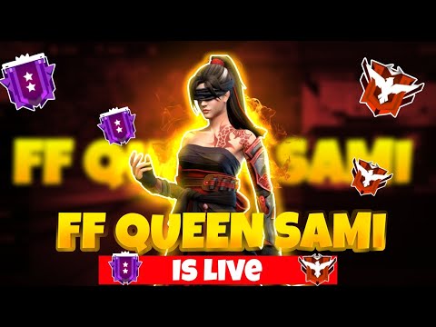 BR RANK PUSHING FF QUEEN SAMI IS LIVE PLAYING I PC