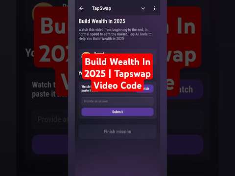 Build Wealth In 2025 | Tapswap Video Code