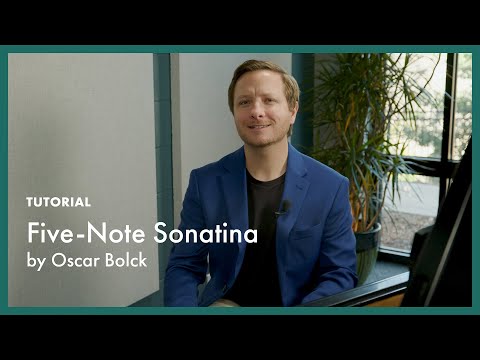 TUTORIAL - Five-Note Sonatina - Bolck (page 14, Literature for the Piano Book 1)