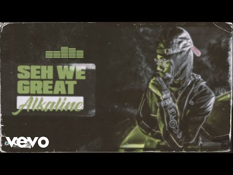 Alkaline - Seh We Great (Audio Visual)