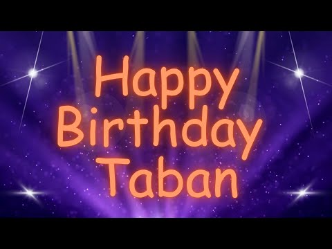 Happy Birthday Taban 🎉 | A Special Wish Just for You! | Let's Celebrate! 🎂