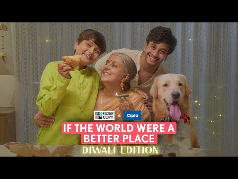 FilterCopy | If The World Were A Better Place (Diwali Special) | Ft. Aditya Pandey