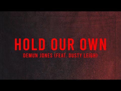 Hold Our Own (Official Audio) Demun Jones x Dusty Leigh