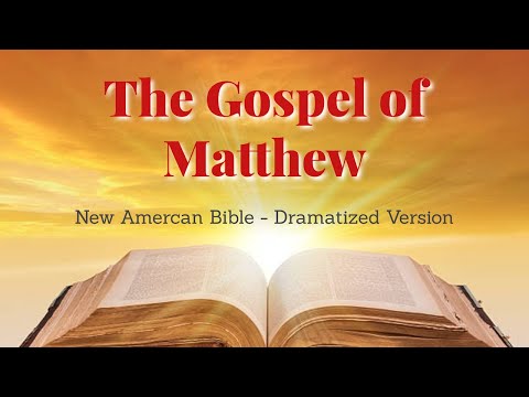 The Gospel of Matthew- New Testament NAB - The GOSPELS