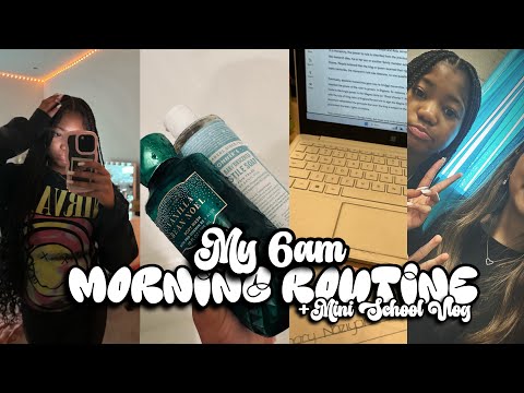 MY 6AM MORNING ROUTINE + MINI SCHOOL VLOGll grwm, hygiene, school vlog