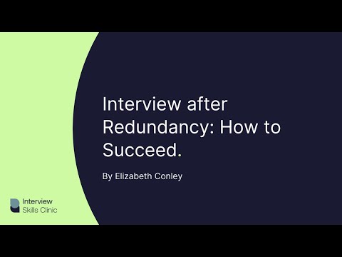 Interviews After Redundancy: How To Succeed