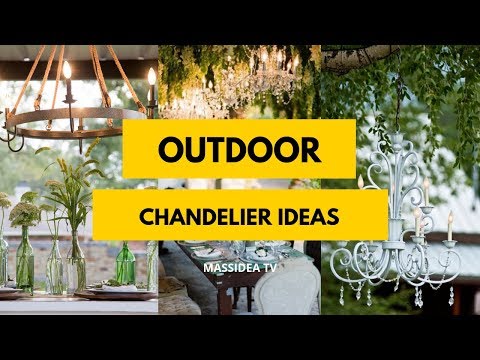 70+ Unique Outdoor Chandelier Ideas for Relaxing House!