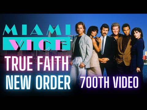 Miami Vice Tribute: True Faith - New Order (700th Video!)