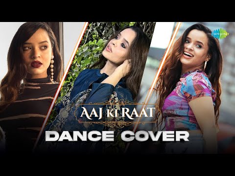 Aaj Ki Raat | Dance Cover | Sheetal Pery