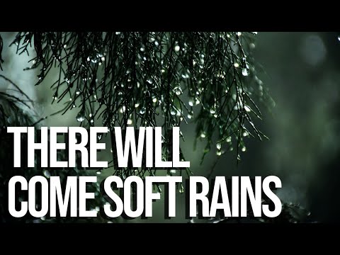 There will come soft rains II Inspiring Nature Poem by Sara Teasdale