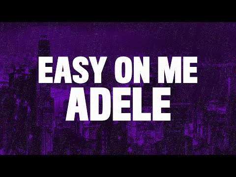 Adele - Easy On Me (Lyrics)