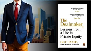 The Dealmaker: Lessons from a Life in Private Equity by Guy Hands