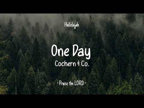 One Day • Cochren & Co. • English Christian Song • Lyrics • Hallelujah