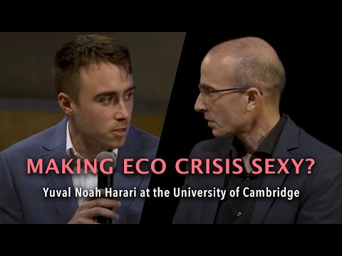 Can Storytelling Get the Climate Crisis More Attention? Yuval Noah Harari at Cambridge University