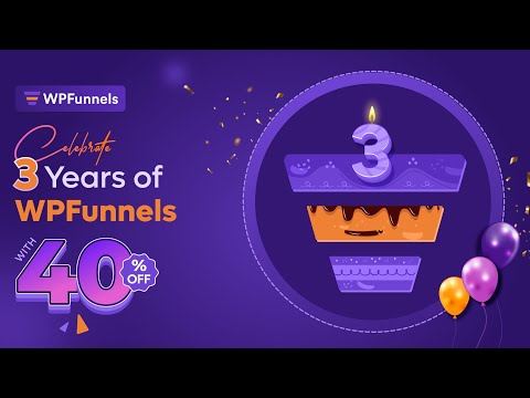 Celebrating the 3rd Anniversary Of WPFunnels (Discount expired)