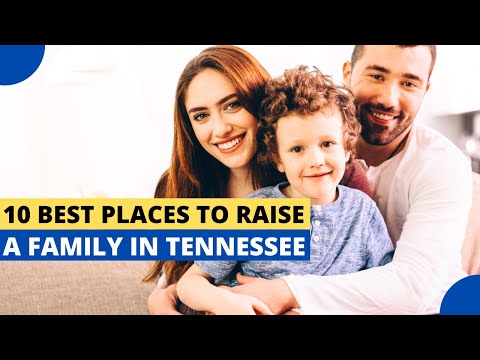 10 Best Places to Raise A family in Tennessee