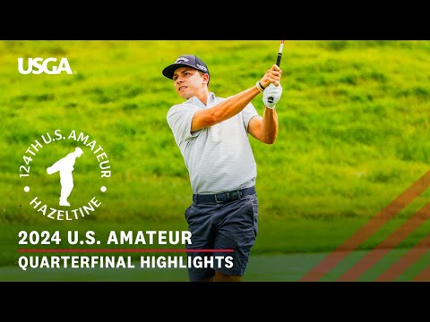 2024 U.S. Amateur Extended Highlights: Quarterfinals at Hazeltine National Golf Club