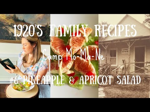 1920’s Family Recipe: 6 of 28 Pineapple & Apricot Salad