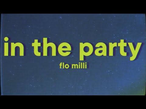 Flo Milli - In The Party [Lyrics]