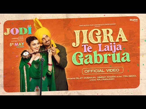 Jigra Te Laija Gabrua | Jodi | Diljit Dosanjh | Nimrat Khaira   Releasing 5th May 2023