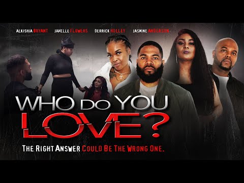 Who Do You Love | The Right Answer Could Be The Wrong One | Official Trailer | Out Now